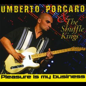 Download track I Wanna Love You The Shuffle Kings, Umberto Porcaro