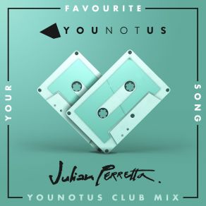 Download track Your Favourite Song (YouNotUs Club Mix Extended) Julian Perretta
