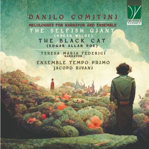 Download track The Selfish Giant No. 10, So He Crept Downstairs… (From Oscar Wilde) Jacopo Rivani, Teresa Maria Federici, Ensemble Tempo Primo