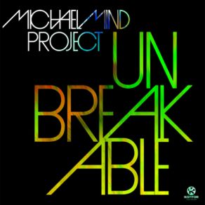Download track Unbreakable Michael Mind Project