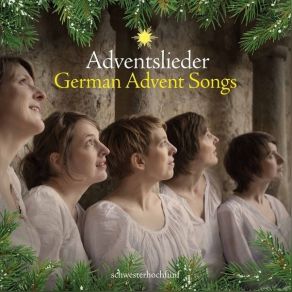 Download track 03. O Heiland Reiß Die Himmel Auf (Arr. U. Führe For Vocal Ensemble) Schwesterhochfünf