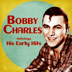 Download track Nothing As Sweet As You (Remastered) Bobby Charles