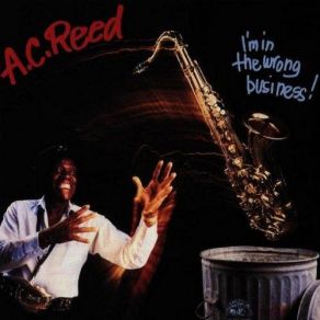 Download track I Can't Go On This Way A. C. Reed