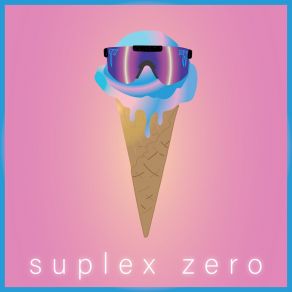 Download track Summer Energy Apocalypse Suplex Zero