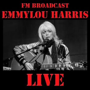Download track Hallelujah I'm Ready To Go - Live Emmylou Harris