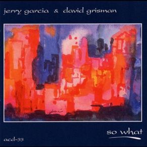 Download track So What Jerry Garcia, David Grisman