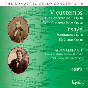 Download track Vieuxtemps: Cello Concerto No 2 In B Minor, Op 50 - 1: Allegro Eugène Ysaÿe, Henri Vieuxtemps, Josep Caballé-Domenech