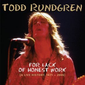 Download track I Hate My Frickin' Isp (Live At The Danforth Music Hall, Toronto - 4th September '06) Todd Rundgren