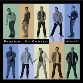 Download track Time Of The Season (Bonus Track) Straight No Chaser
