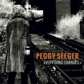 Download track Everything Changes Peggy Seeger