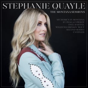 Download track If I Was A Cowboy (The Montana Sessions) Stephanie Quayle