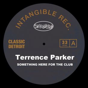 Download track Something Here For The Club (Instrumental) Terrence Parker
