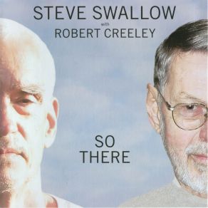 Download track Later Steve Swallow, Robert Creeley