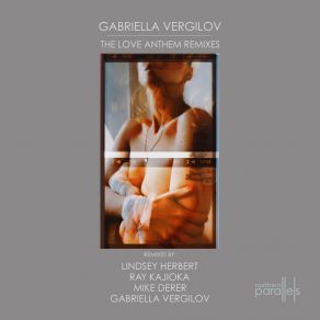 Download track The Love Anthem (Lindsey Herbert Remix) Gabriella VergilovLindsey Herbert
