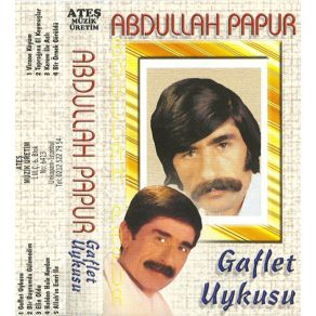 Download track Gaflet Uykusu Abdullah Papur