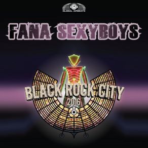 Download track Black Rock City (Radio Edit) Fana Sexyboys