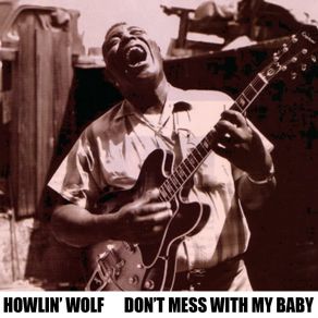 Download track Come To Me Baby Howlin' Wolf