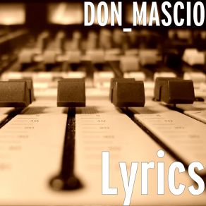Download track Lyrics DON MASCIO