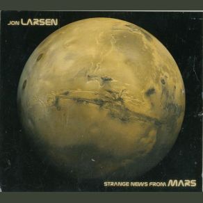 Download track Strange News From Mars Jon Larsen