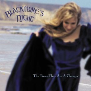 Download track The Times They Are A Changin' Blackmore's Night