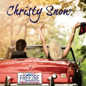 Download track Free To Be Christy Snow