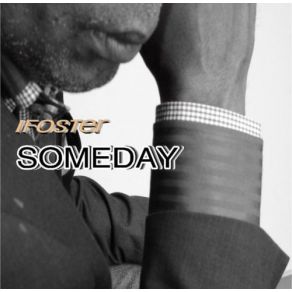 Download track Someday Irvin Foster