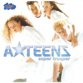 Download track Super Trouper The A - Teens