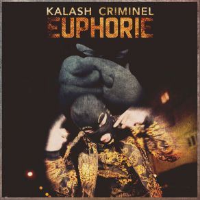 Download track Euphorie Kalash Criminel