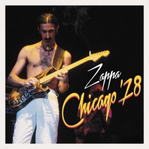 Download track Dancin' Fool (Live In Chicago / 1978) Frank Zappa