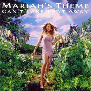 Download track Can'T Take That Away (Mariah'S Theme) (Morales Radio Edit - U. K) Mariah Carey