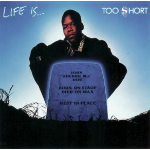 Download track Life Is... Too Short Too Short