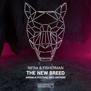 Download track The New Breed (Airwalk Festival 2019 Anthem) (Extended Mix) Nifra Fisherman