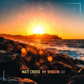 Download track My Window Matt Cruise