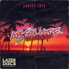 Download track Sunset Love Absolute Valentine