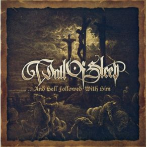 Download track Wall Of Sleep -... And Hell Followed With Him Wall Of Sleep, Gábor Holdampf