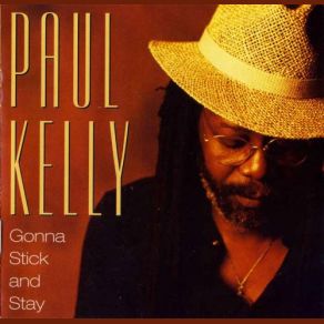Download track If You Can Take Her, She Wasn't Mine Paul Kelly