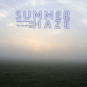 Download track Summer Haze Tom Van Der GeldSanford Hinderlie