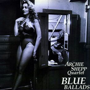 Download track Blue And Sentimental Archie Shepp Quartet