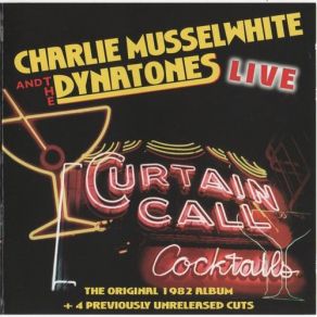 Download track Curtain Call Blast Off [Live] Charlie Musselwhite, The Dynatones