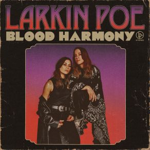 Download track Blood Harmony Larkin Poe