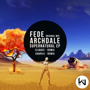 Download track Supernatural (Cliquee Remix) Fede ArchdaleCliquee