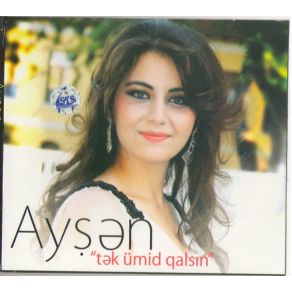 Download track Unuda Bilmirem Ayşen
