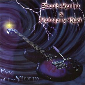 Download track Eye Of The Storm Frank Marino, Mahogany Rush