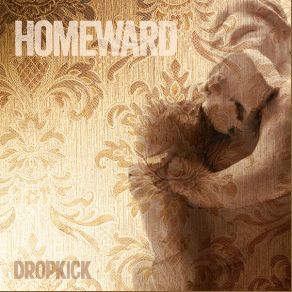 Download track Carry Me Home Dropkick