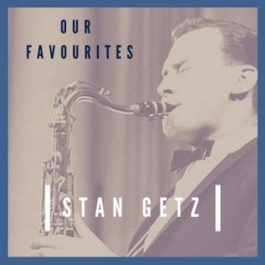 Download track Pennies From Heaven (Version 2) Stan Getz