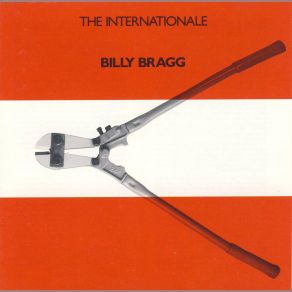 Download track The Marching Song Of The Covert Battalions Billy Bragg