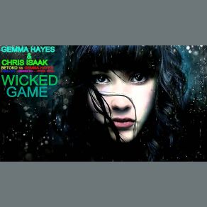 Download track Wicked Game Chris Isaak, Gemma Hayes