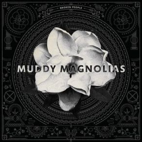 Download track Broken People Muddy Magnolias