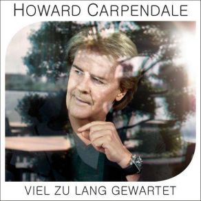 Download track Unterwegs Howard Carpendale