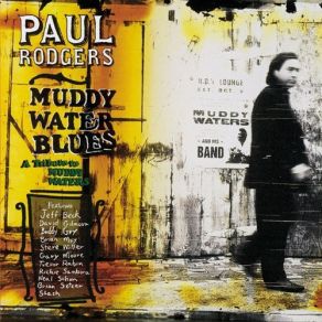 Download track Muddy Water Blues (Accoustic Version) Paul Rodgers